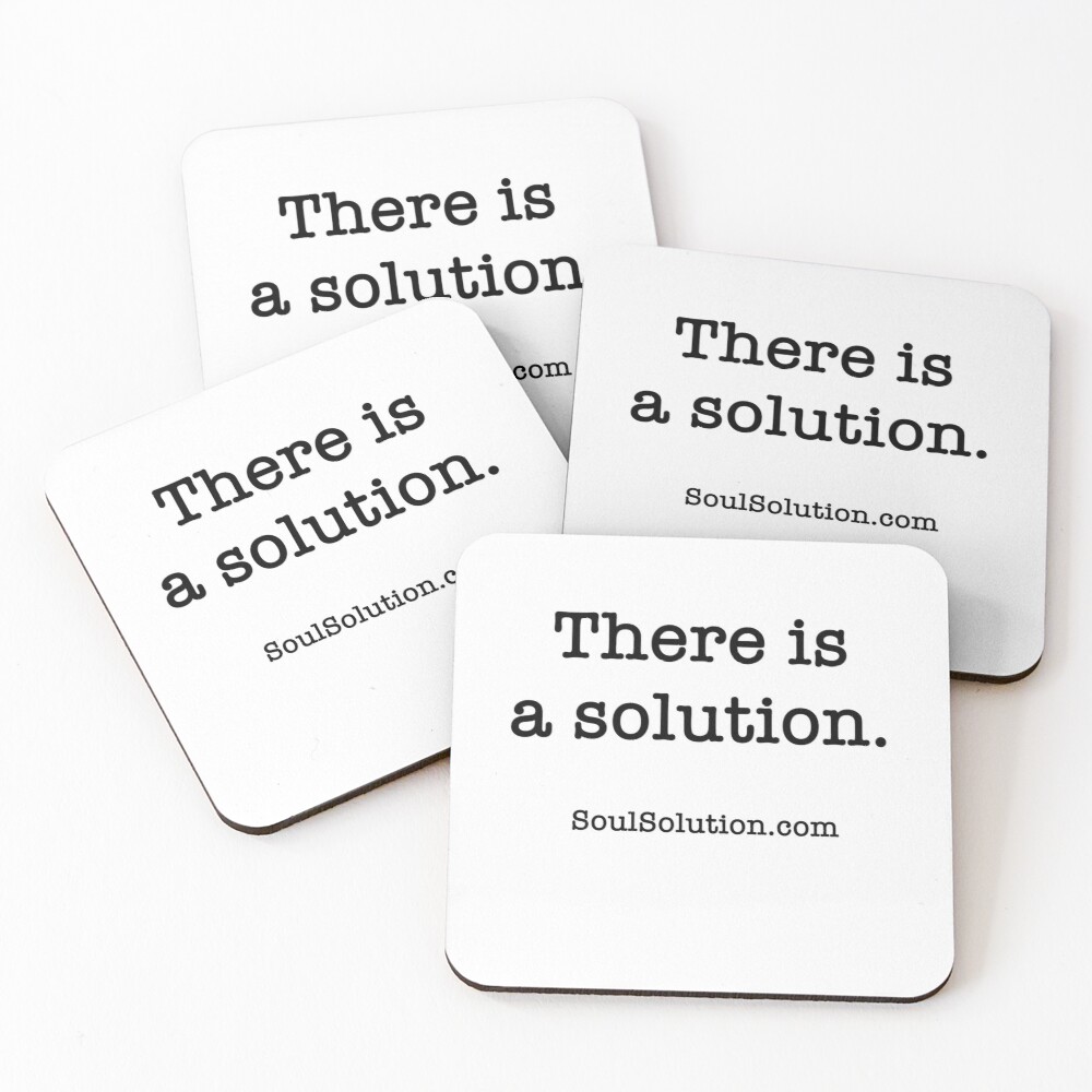 There is a solution. SoulSolution.com Coasters